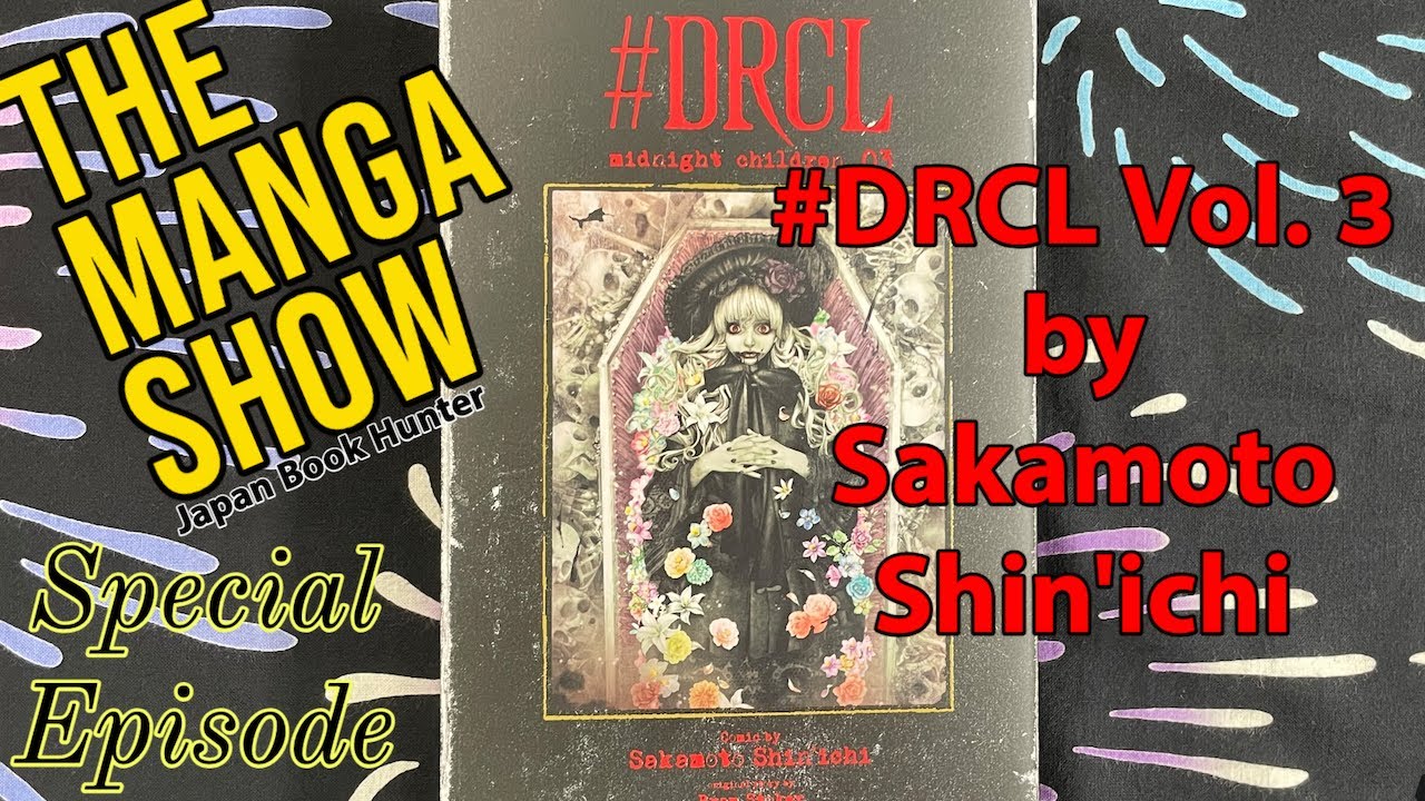 Japan Book Hunter The Manga Show! - #DRCL Midnight Children Vol.3 by Sakamoto Shin’ichi (Bonus Ep.)