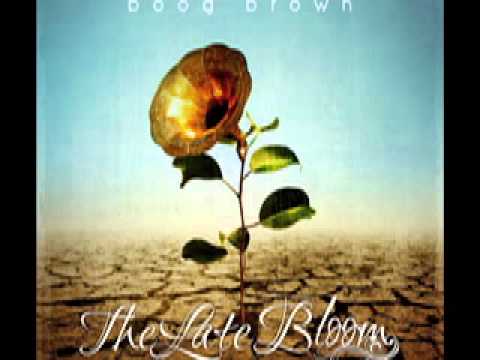 Boog Brown "The Late Bloom"