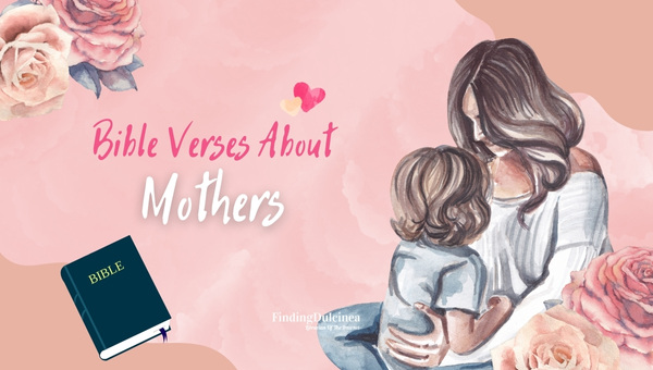 100+ Bible Verses About Mothers to Honor and Celebrate Moms!
