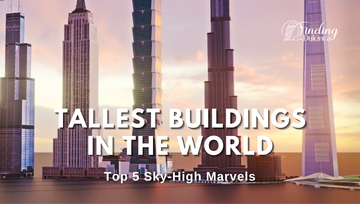 Tallest Buildings in the World