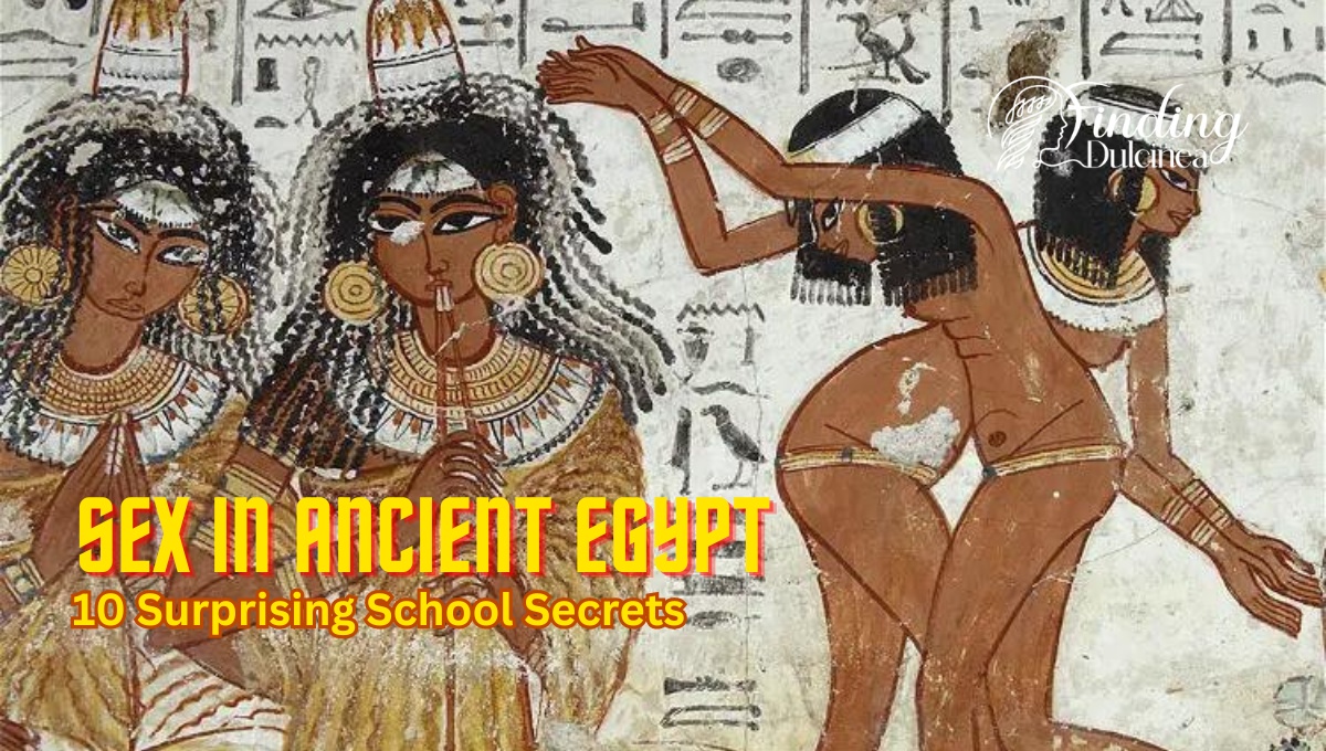 Sex in Ancient Egypt: 10 Surprising Facts You Should Know