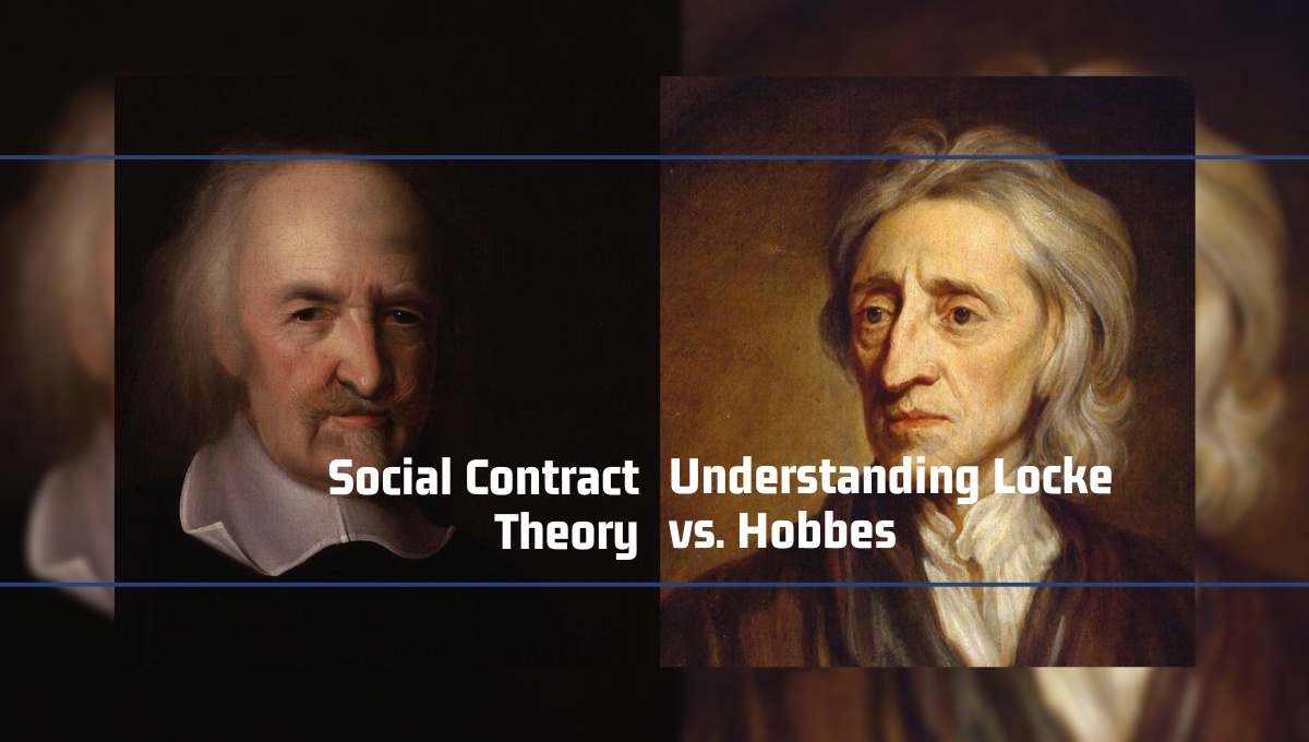 Social Contract Theory: Understanding Locke and Hobbes's POV