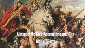 Alexander the Great Accomplishments