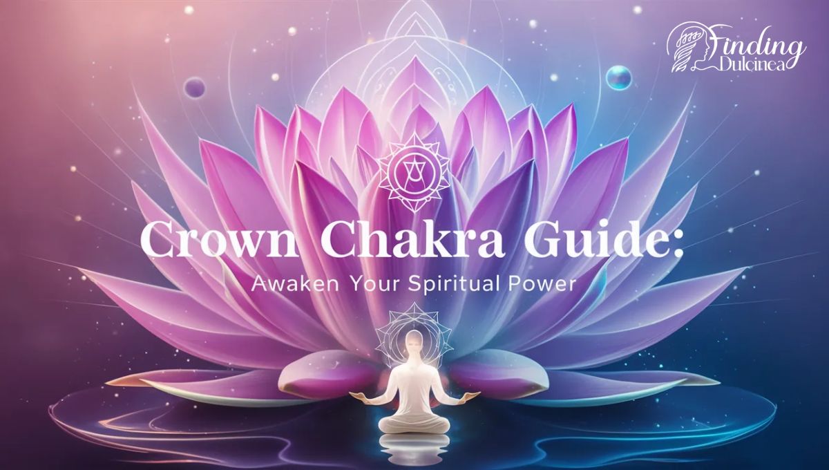 Crown Chakra Guide: Awaken Your Spiritual Power