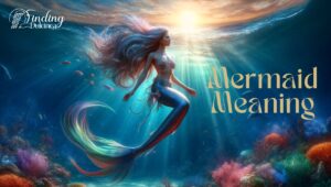 Mermaid Symbolism and Meaning