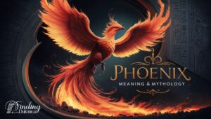 Phoenix Meaning & Mythology