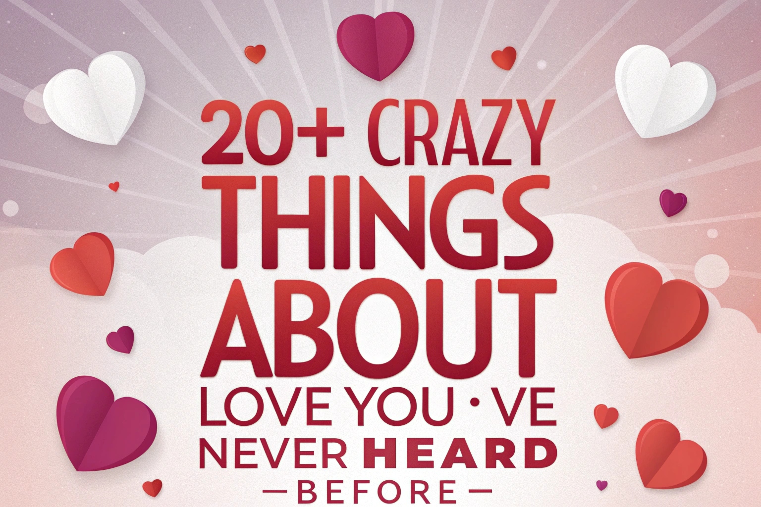 Crazy Things About Love You’ve