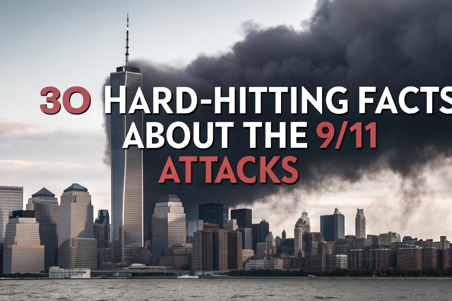 Facts About the 9/11 Attacks