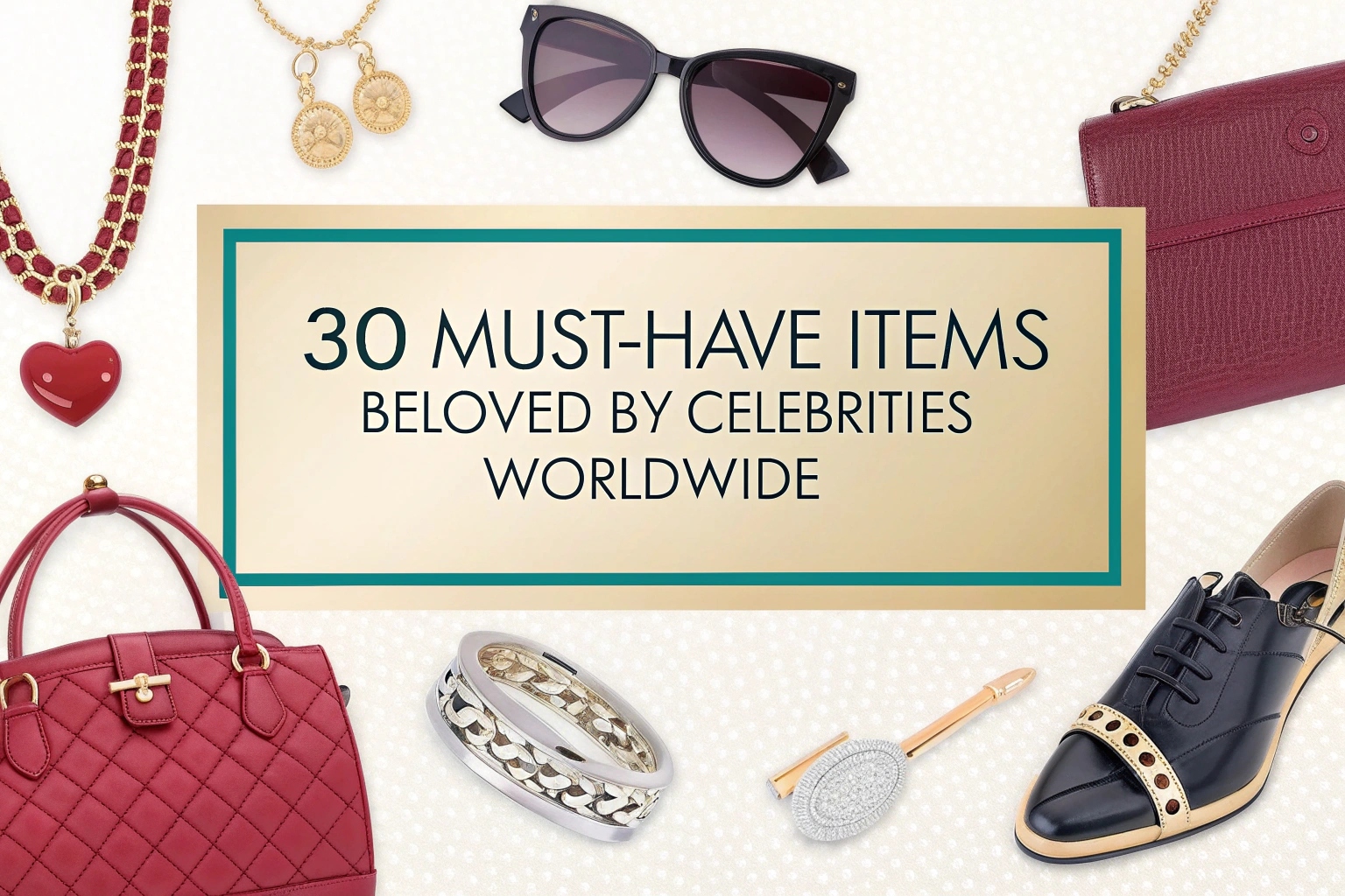 Items Beloved by Celebrities Worldwide