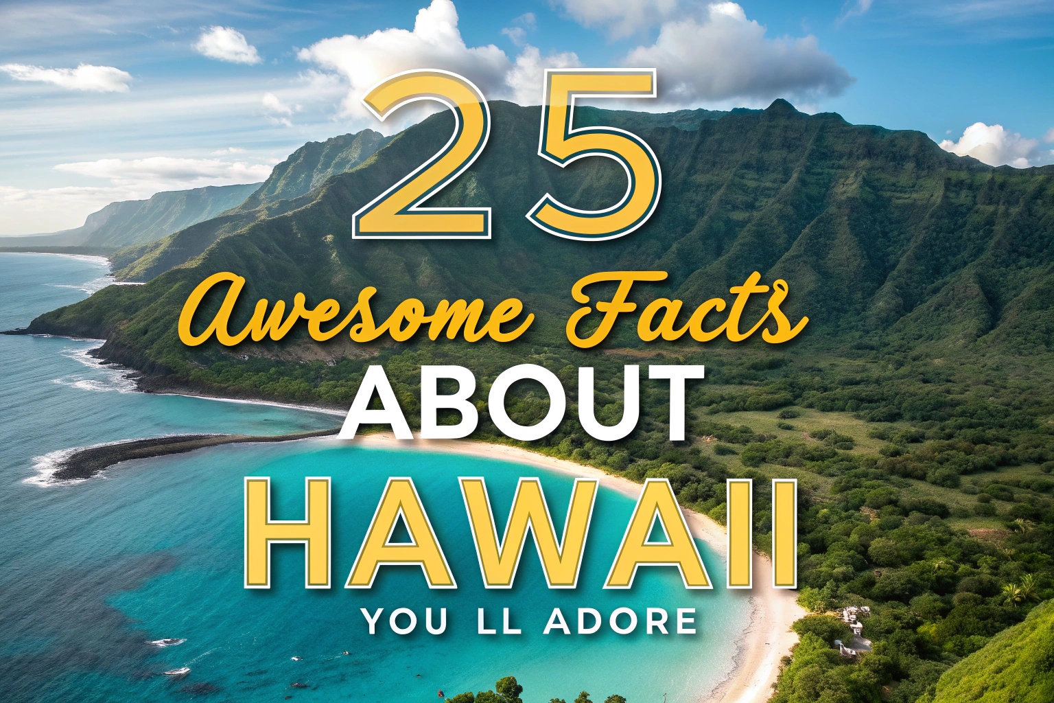 Awesome Facts About Hawaii
