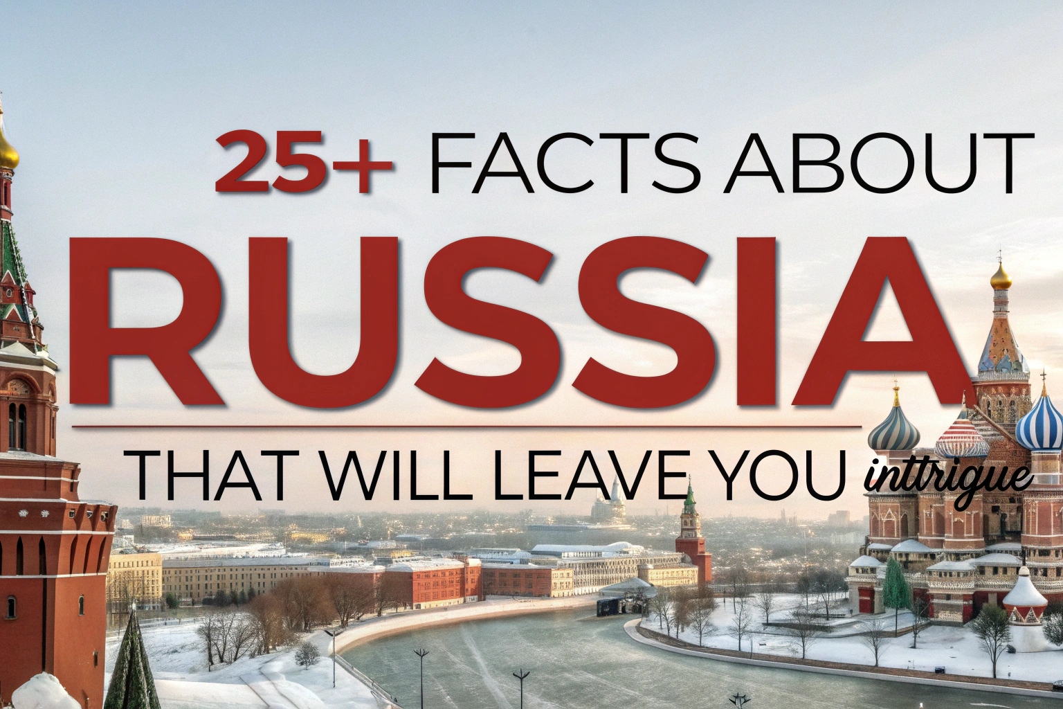 Facts About Russia