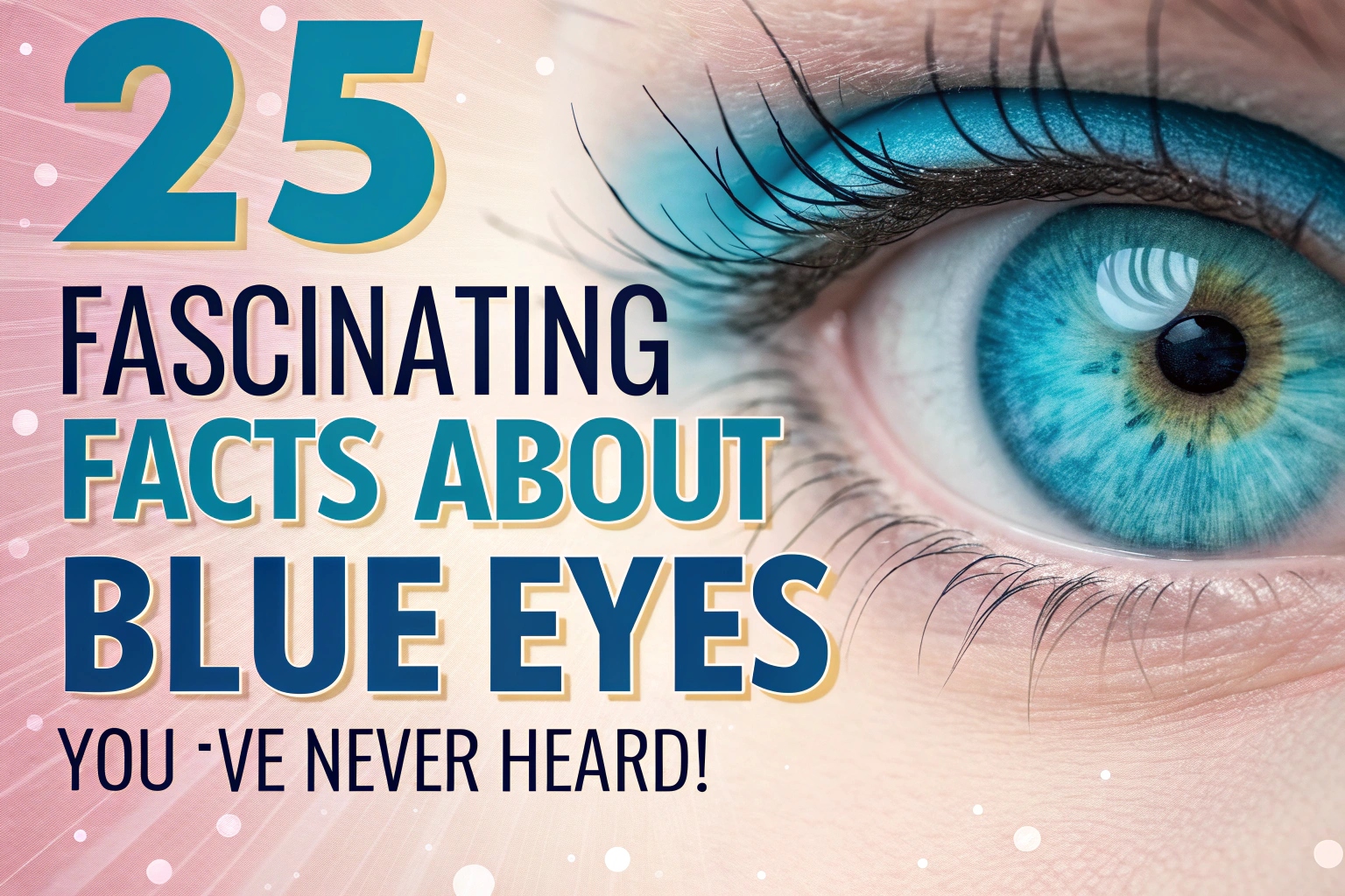 Fascinating Facts About Blue Eyes