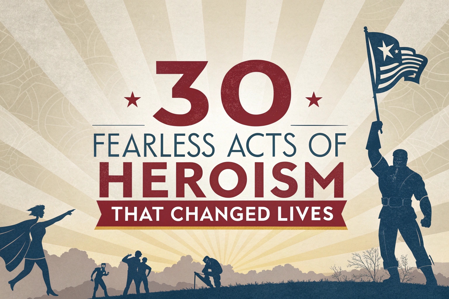 Fearless Acts of Heroism