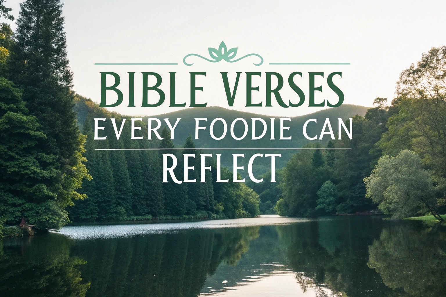 Bible Verses Every Foodie Can Reflect