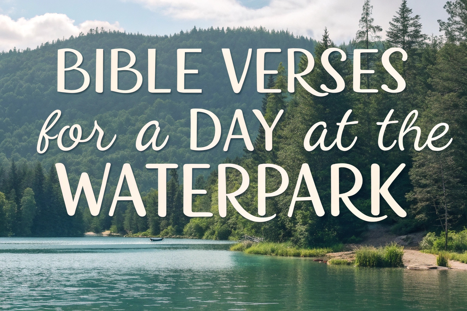 Bible Verses for a Day at the Waterpark