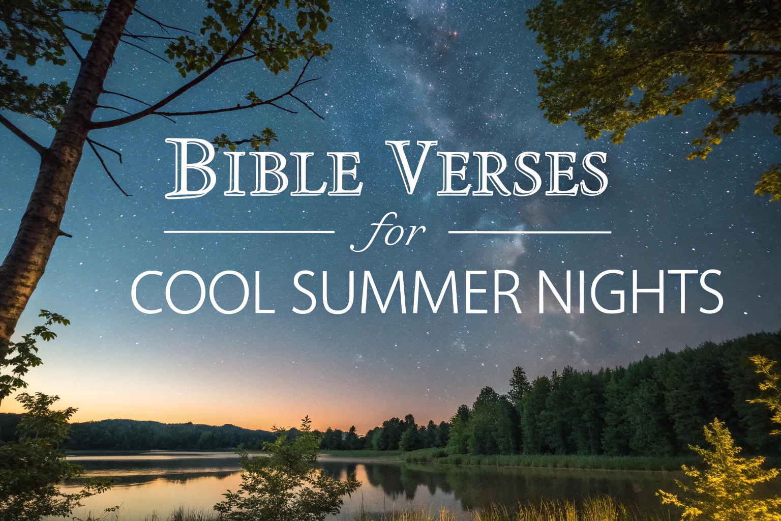 Bible Verses for Cool Summer Nights