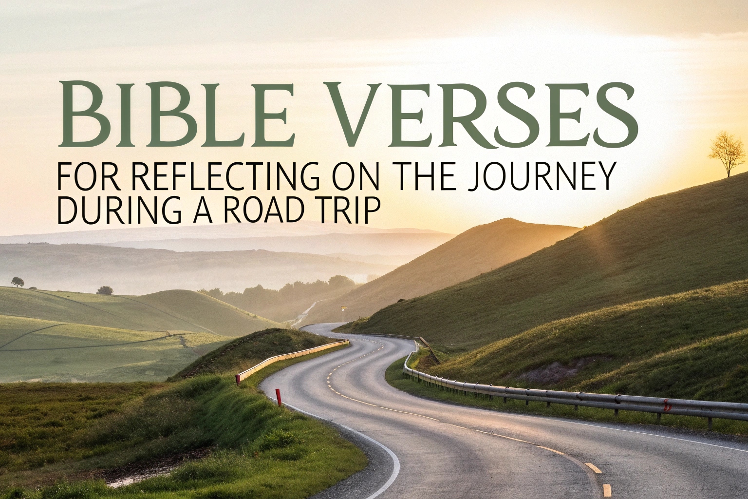 Bible Verses for Reflecting on the Journey During a Road Trip