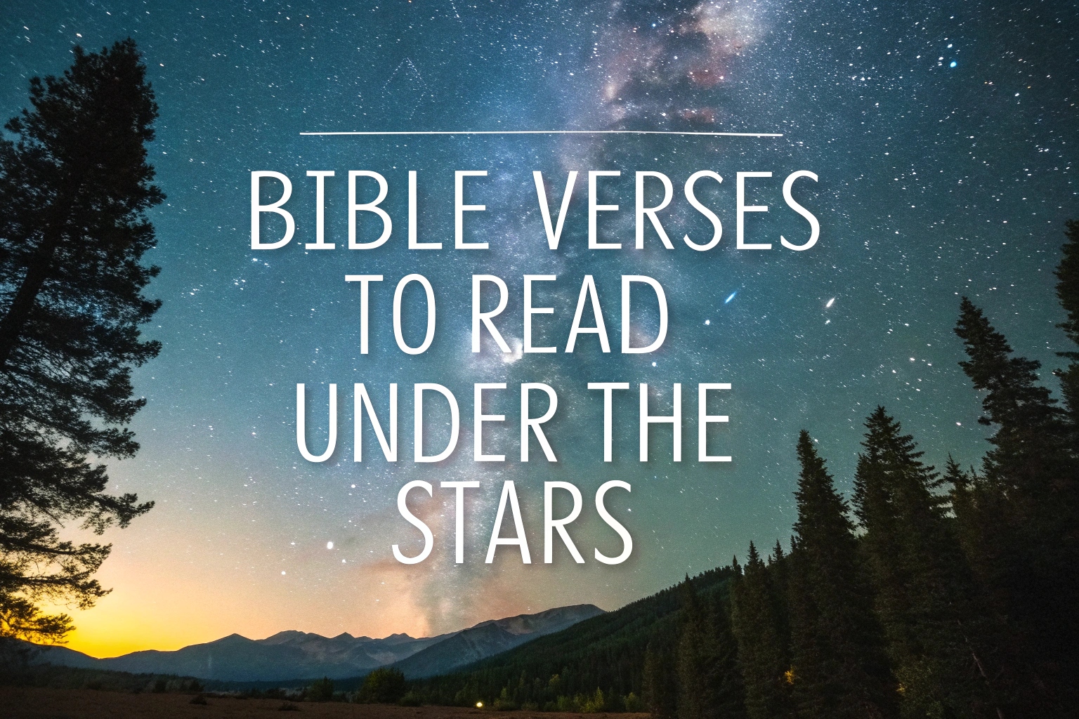 Bible Verses to Read Under the Stars