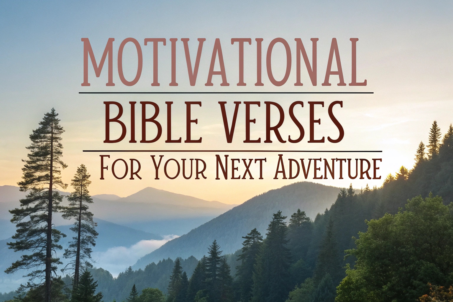 Motivational Bible Verses for Your Next Adventure