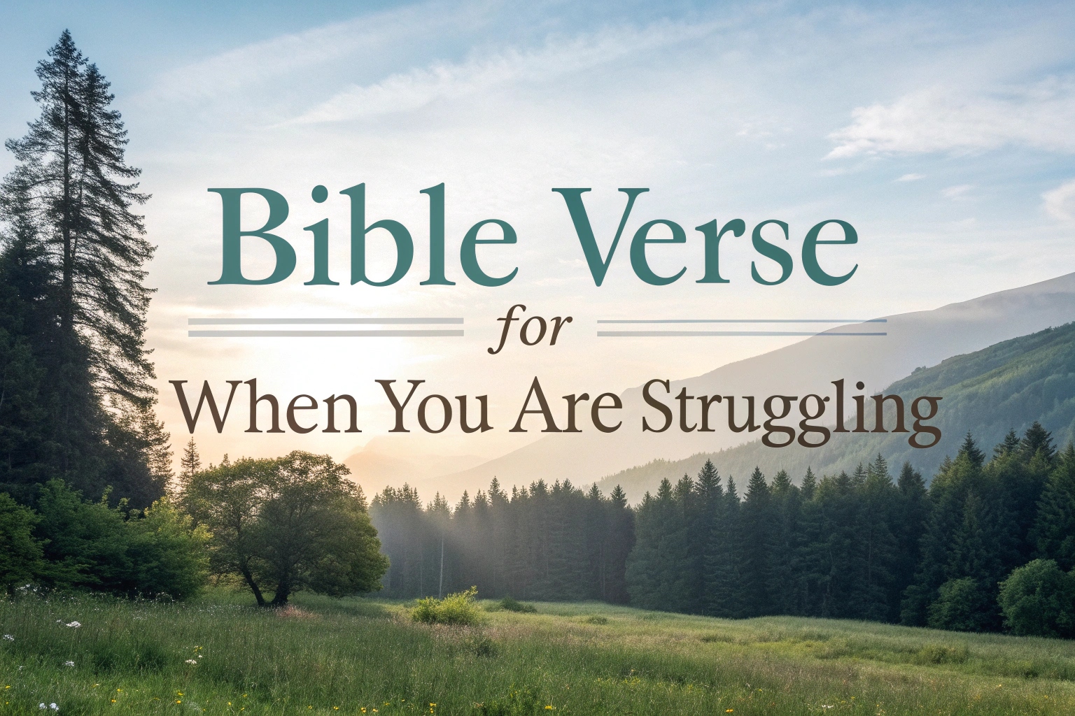bible verse for when you are struggling