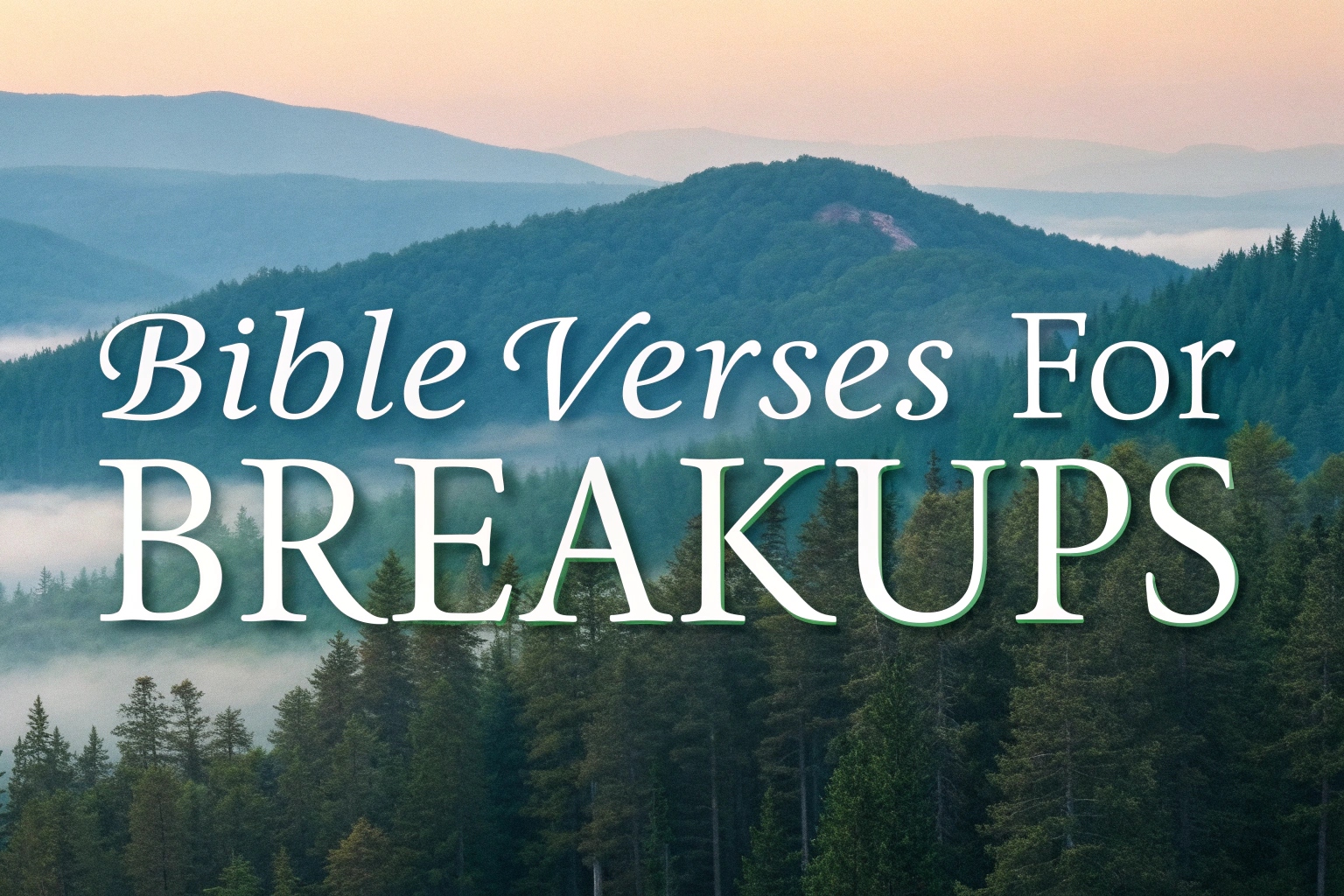 bible verses for break ups