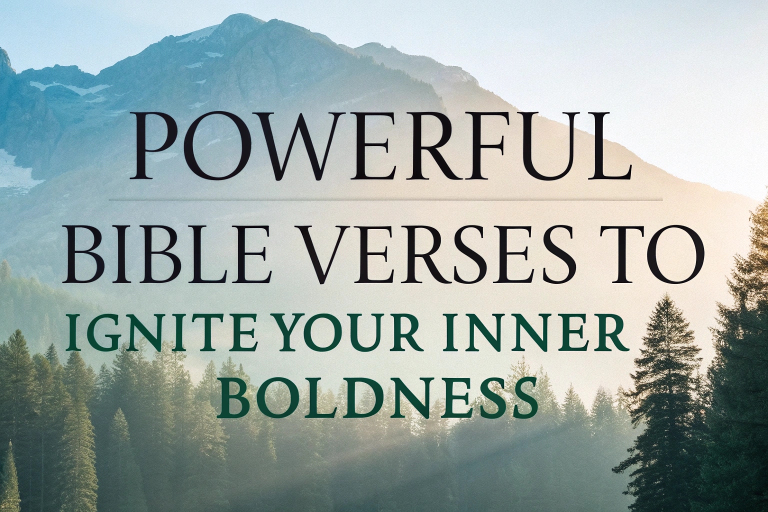 Powerful Bible Verses to Ignite Your Inner Boldness