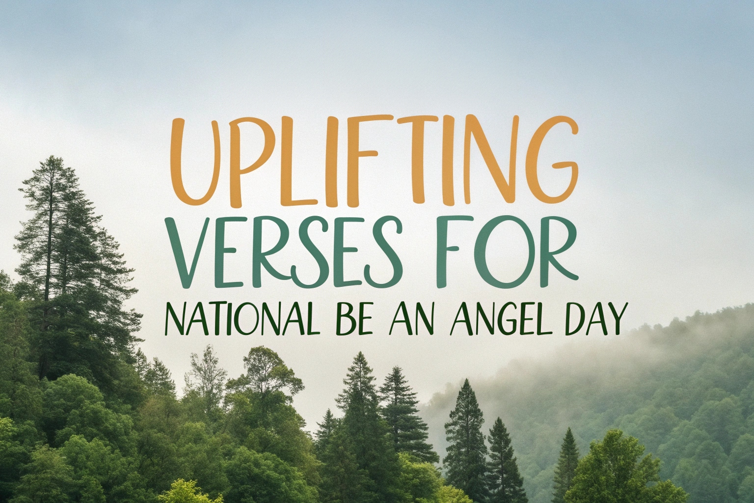 Uplifting Verses for National Be An Angel Day