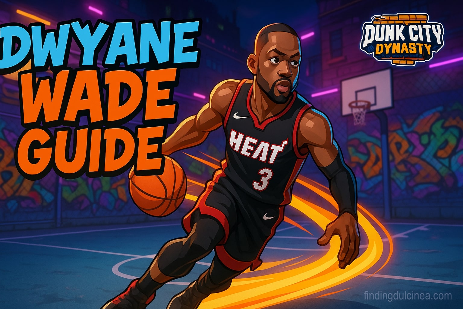 Dunk City Dynasty Dwyane Wade Guide