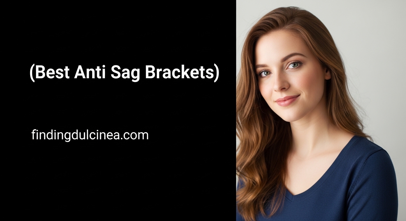 Best Anti Sag Brackets