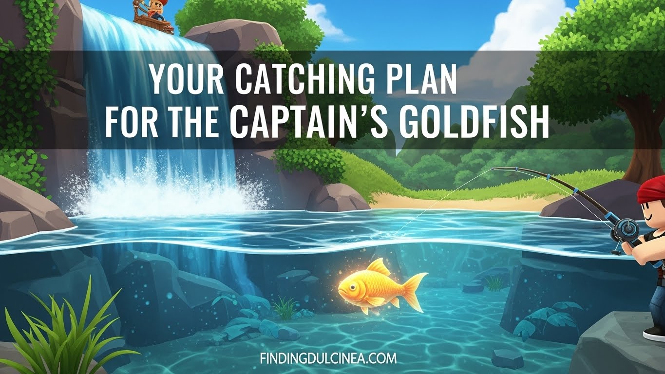 How to Catch Captain's Goldfish