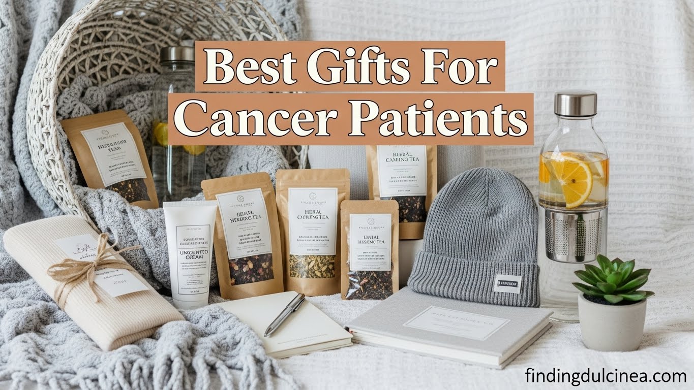 Best Gifts For Cancer Patients