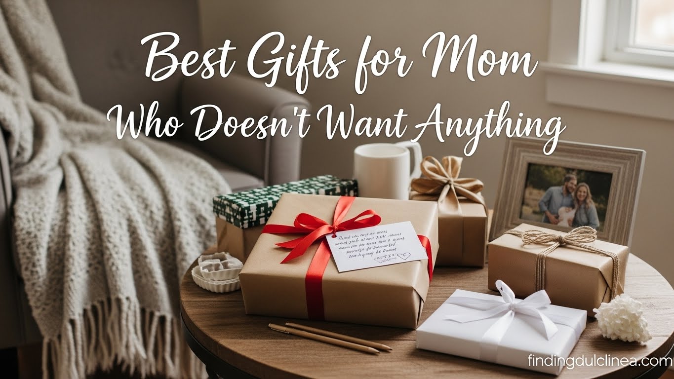 Best Gifts for Mom Who Doesn't Want Anything