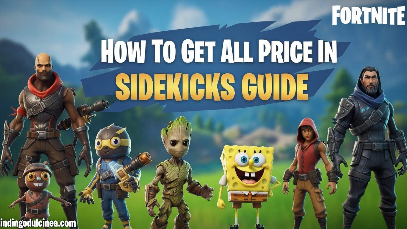 How To Get All Price In Fortnite Sidekicks Guide
