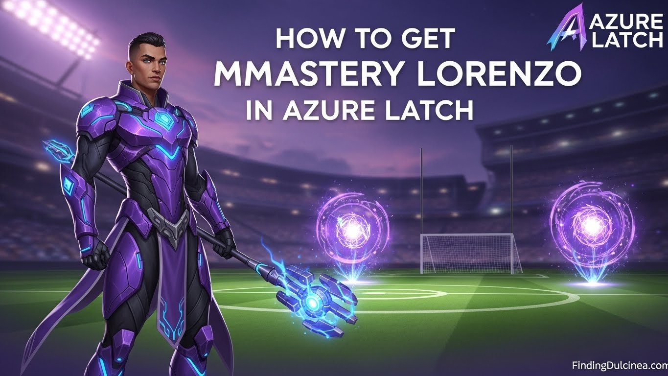 How to Get Mastery Lorenzo in Azure Latch