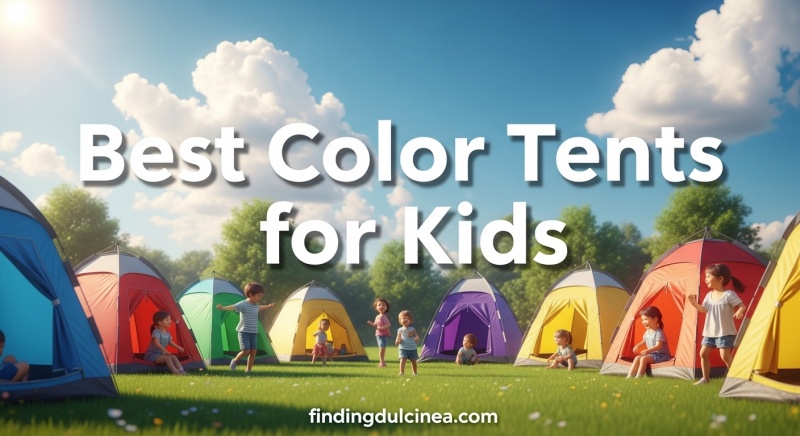 Best Color Tents for Kids