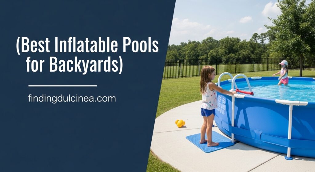 Current image: Best Inflatable Pools for Backyards