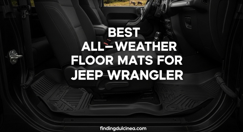 Best All-Weather Floor Mats for Jeep Wrangler
