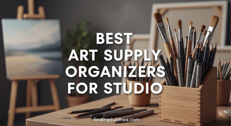 Best Art Supply Organizers for Studio