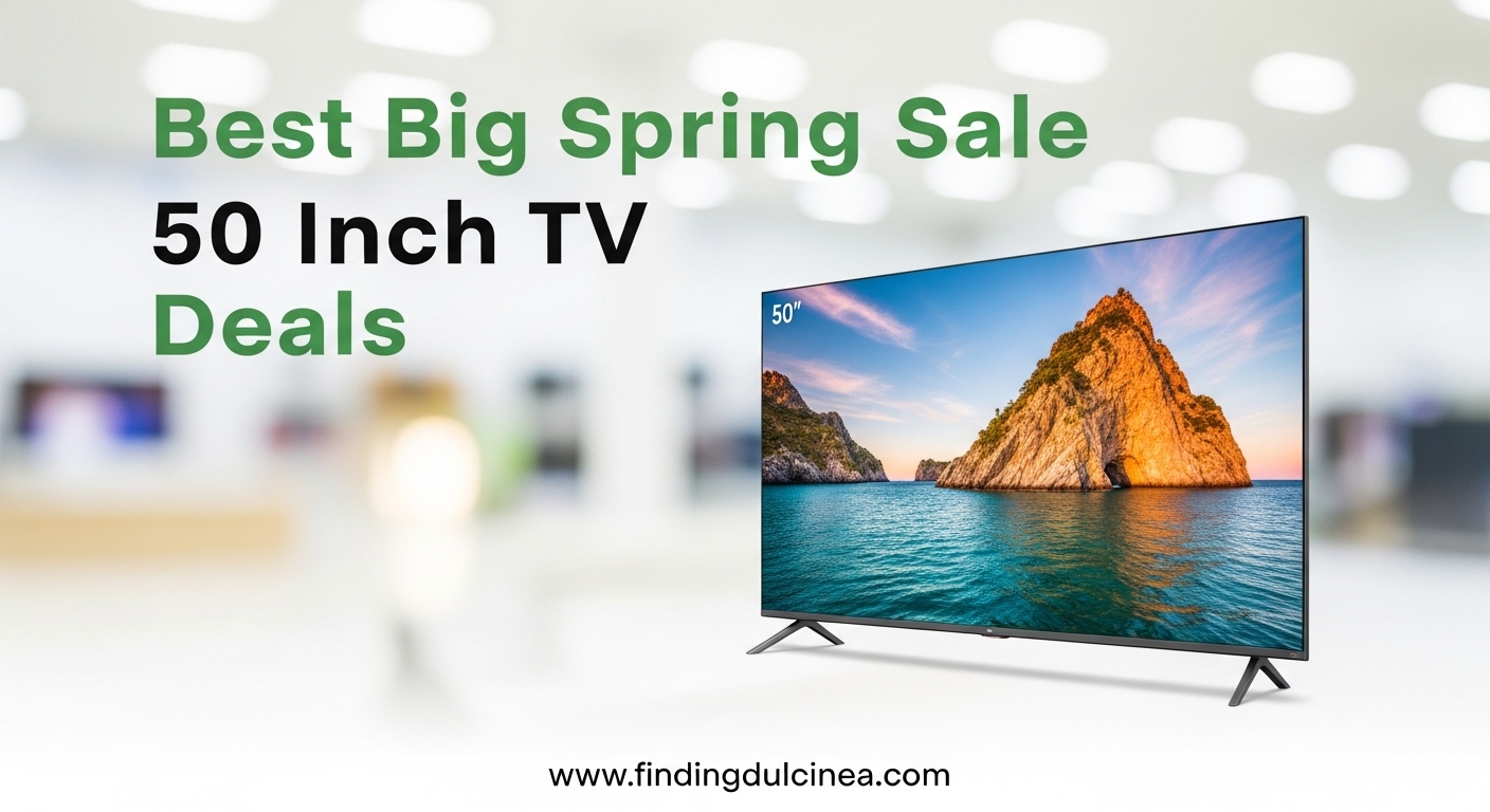Best Big Spring Sale 50 Inch TV Deals