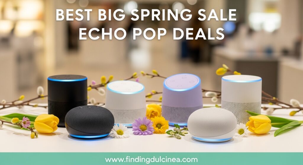The current image has no alternative text. The file name is: Best-Big-Spring-Sale-Echo-Pop-Deals.jpg