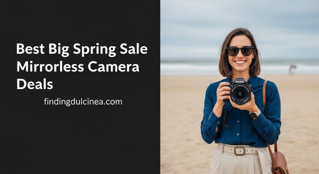 The current image has no alternative text. The file name is: Best-Big-Spring-Sale-Mirrorless-Camera-Deals-1.jpeg
