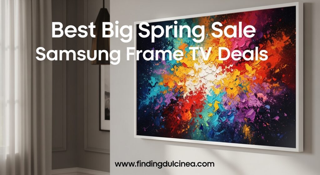 The current image has no alternative text. The file name is: Best-Big-Spring-Sale-Samsung-Frame-TV-Deals.jpg