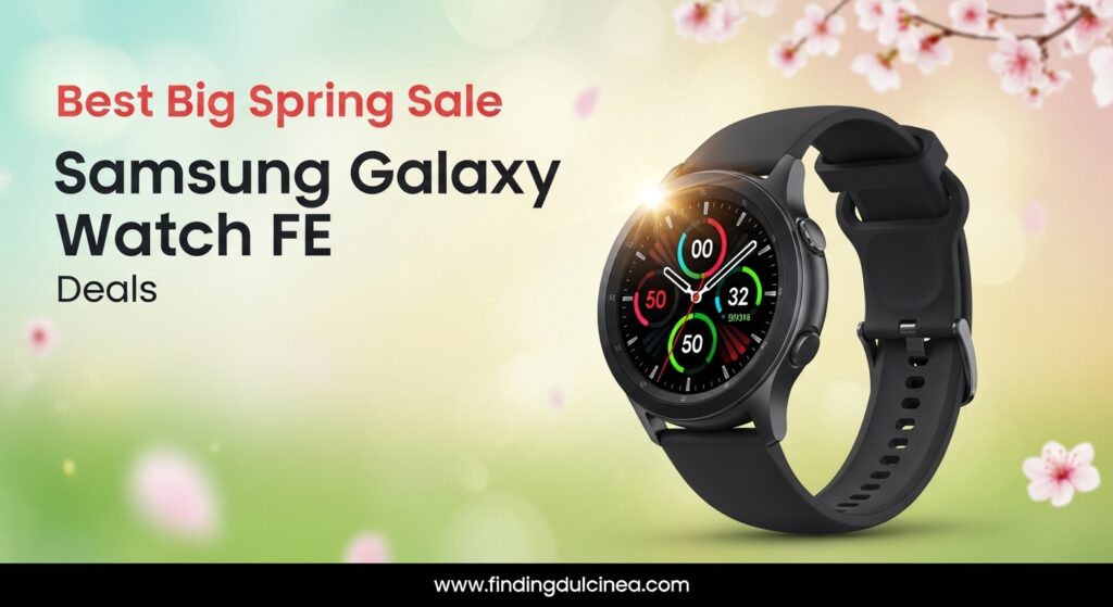 The current image has no alternative text. The file name is: Best-Big-Spring-Sale-Samsung-Galaxy-Watch-FE-Deals.jpg
