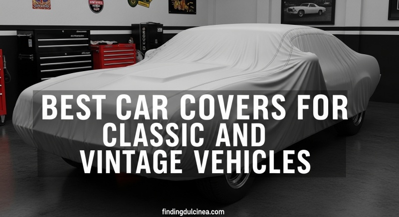 Best Car Covers for Classic and Vintage Vehicles