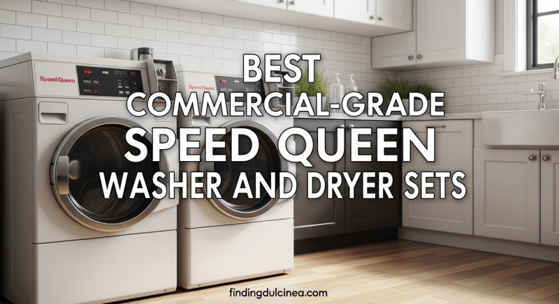 Best Commercial-Grade Speed Queen Washer and Dryer Sets