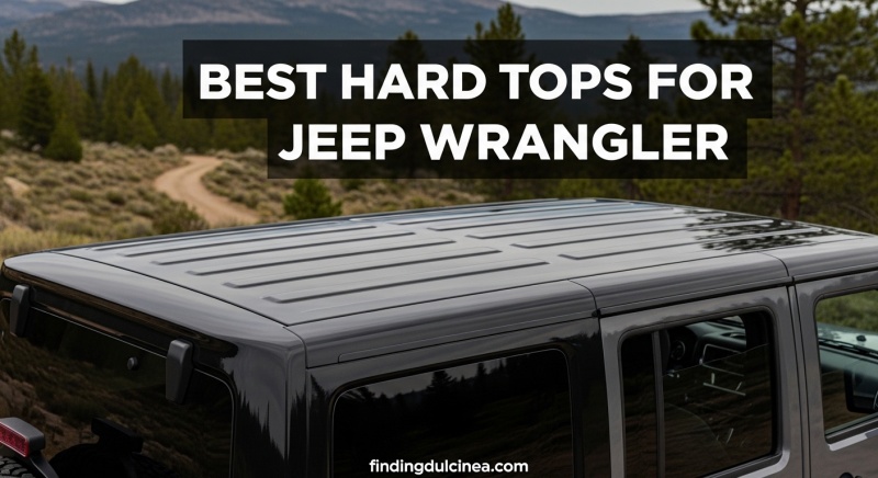 Best Hard Tops for Jeep Wrangler