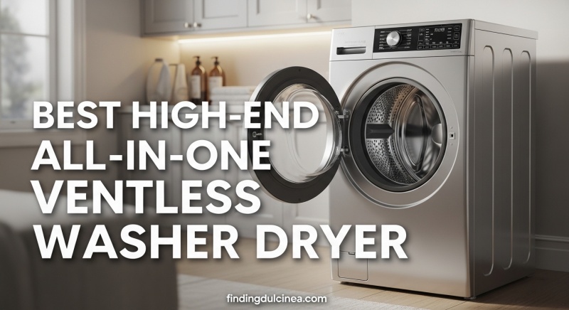 Best High-End All-in-One Ventless Washer Dryer Combo Units