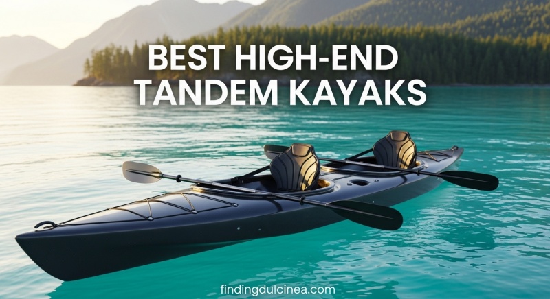 Best High-End Tandem Kayaks