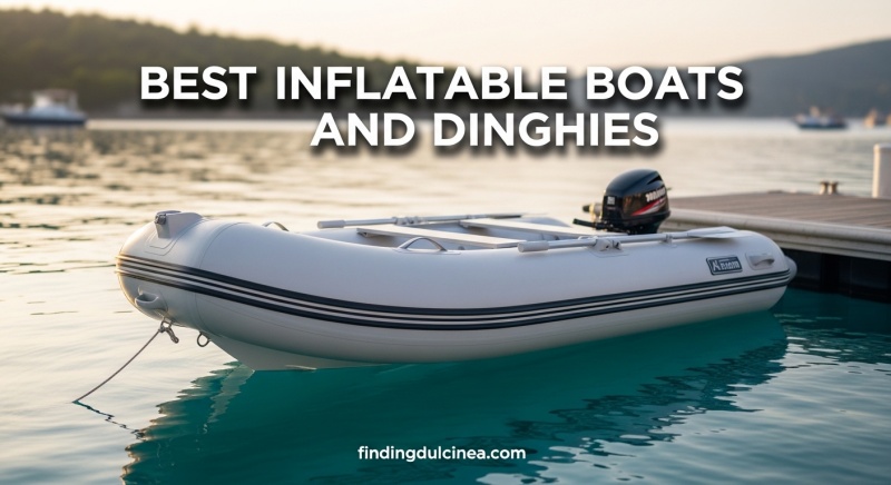 Best Inflatable Boats and Dinghies