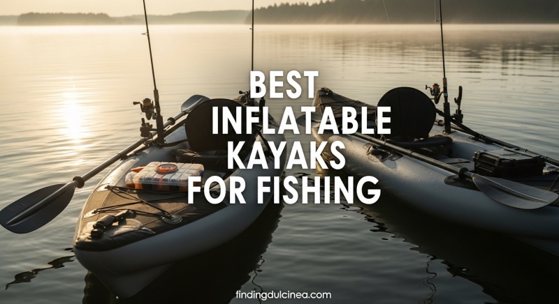Best Inflatable Kayaks for Fishing